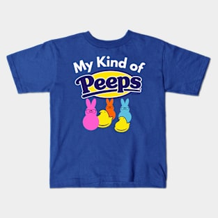 My Kind of Peeps Kids T-Shirt